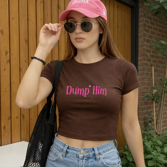 Dump him - Crew Neck Short Sleeve Crop Baby Tee